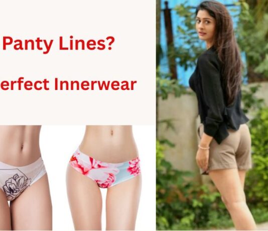 7 आसान तरीके: पैंटी लाइन्स छुपाने के लिए Perfect Innerwear कैसे चुनें (Complete Guide) 7 आसान तरीके: पैंटी लाइन्स छुपाने के लिए Perfect Innerwear कैसे चुनें (Complete Guide)