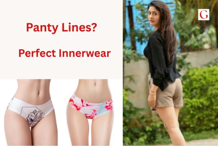 7 आसान तरीके: पैंटी लाइन्स छुपाने के लिए Perfect Innerwear कैसे चुनें (Complete Guide)